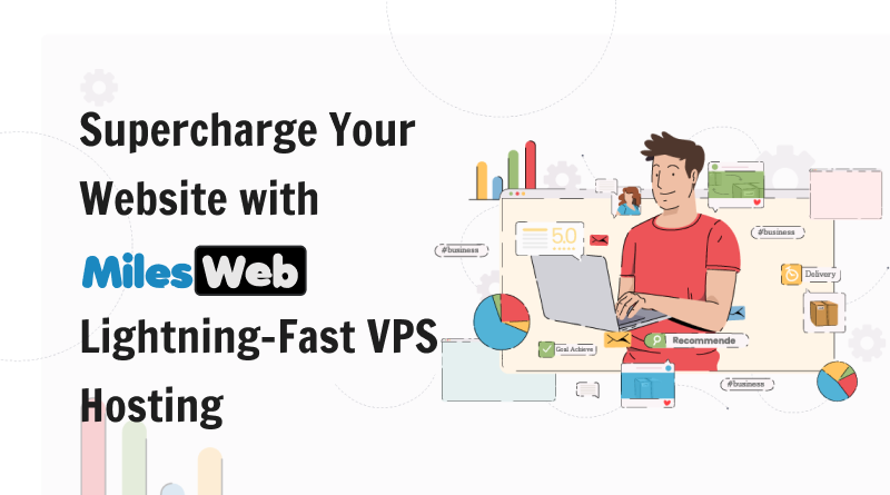 Supercharge Your Website with MilesWeb's Lightning-Fast VPS Hosting